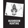 Mushroom Hunting: Colorado Mushroom Hunting Morel Mushroom Hunting