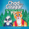 Chad the Cougar: and the Forest of Feelings: and the forest of feel