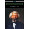 My Bondage and My Freedom: (with an Introduction by James McCune Smith)