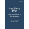 Iraq Since 1958: From Revolution to Dictatorship