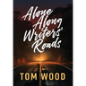Alone Along Writers' Roads