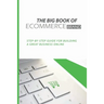 The Big Book Of eCommerce Brand: Step-By-Step Guide For Building A Great Business Online: B2B Ecommerce Books
