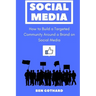 Social Media: How to Build a Targeted Community Around a Brand on Social Media