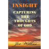 Insight: Capturing the Thoughts of God