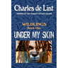 Under My Skin: Wildlings Book 1