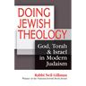 Doing Jewish Theology: God, Torah & Israel in Modern Judaism