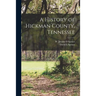 A History of Hickman County, Tennessee