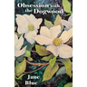 Obsession with the Dogwood