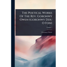 The Poetical Works Of The Rev. Goronwy Owen (goronwy Ddu O Fon)