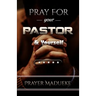 Pray For Your pastor and yourself