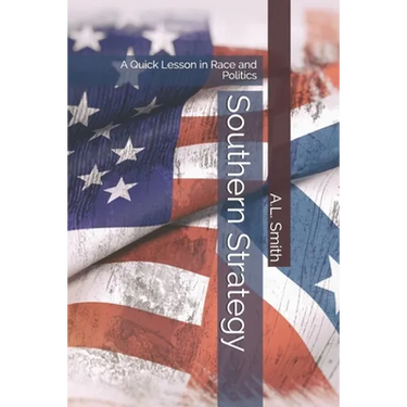Southern Strategy: A Quick Lesson in Race and Politics