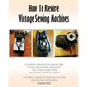 How To Rewire Vintage Sewing Machines