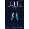 LiT Part 1 - The Dark Ignites (2024 Edition)