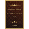 Mono County, California: The Land Of Promise For The Man Of Industry (1908)