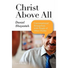 Christ Above All: Conversational Evangelism with People of Other Faiths