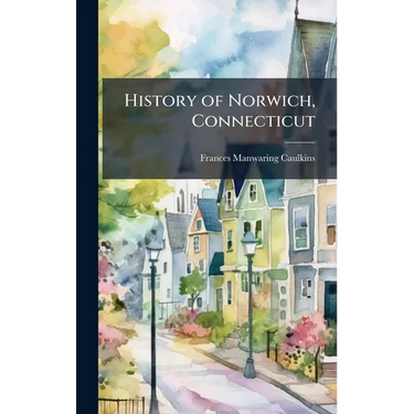 History of Norwich, Connecticut
