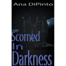 Scorned In Darkness
