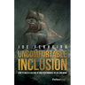Uncomfortable Inclusion: How to Build a Culture of High Performance in Life and Work