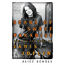 Scars of Sweet Paradise: The Life and Times of Janis Joplin