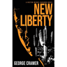New Liberty: A dark, urban thriller