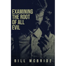 Examining The Root Of All Evil
