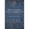 Philo of Alexandria, On the Contemplative Life: Introduction, Translation, and Commentary