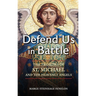Defend Us in Battle: The Promises of St. Michael and the Heavenly Angels