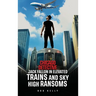 Chicago Detective Jack Fallon In Elevated Trains and Skyhigh Ransoms