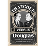 Thatcher versus Douglas: The CCF, the Liberals, and the Mossbank Debate of 1957