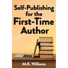 Self-Publishing for the First-Time Author