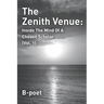 The Zenith Venue: Inside the Mind of a Chosen Scholar (Vol. 1)