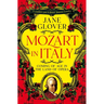 Mozart in Italy: Coming of Age in the Land of Opera
