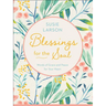 Blessings for the Soul: Words of Grace and Peace for Your Heart