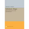 Scholastic Magic: Ritual and Revelation in Early Jewish Mysticism