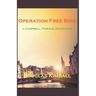 Operation Free Bird, a Campbell/Greene Adventure