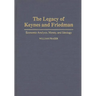 The Legacy of Keynes and Friedman: Economic Analysis, Money, and Ideology