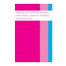 Meeting the needs of children with autistic spectrum disorders