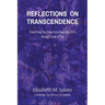 Reflections on Transcendence: Everything You Have Been Searching for Is Already Inside of You