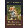 The Fantastic World of Foxes