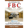 FBC The Full Bladder Club: One man's encounter with radiation therapy for prostate cancer