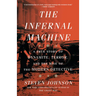 The Infernal Machine: A True Story of Dynamite, Terror, and the Rise of the Modern Detective