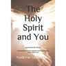 The Holy Spirit and You: Understand the Person