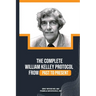 The Complete William Kelley Protocol