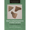 Early Urbanizations in the Levant: A Regional Narrative