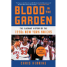 Blood in the Garden: The Flagrant History of the 1990s New York Knicks