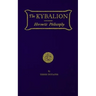 The Kybalion: Hermetic Philosophy