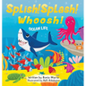 Splish! Splash! Whoosh!: Ocean Life