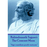 Rabindranath Tagore's The Crescent Moon: "Age considers; youth ventures."