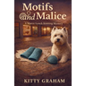 Motifs and Malice: A knitting sleuth, a suspicious accident, and a student card that shouldn't exist.