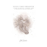 Seven Times Brighter: A Story of Identity, Purpose, Hope and The battle for our Treasure